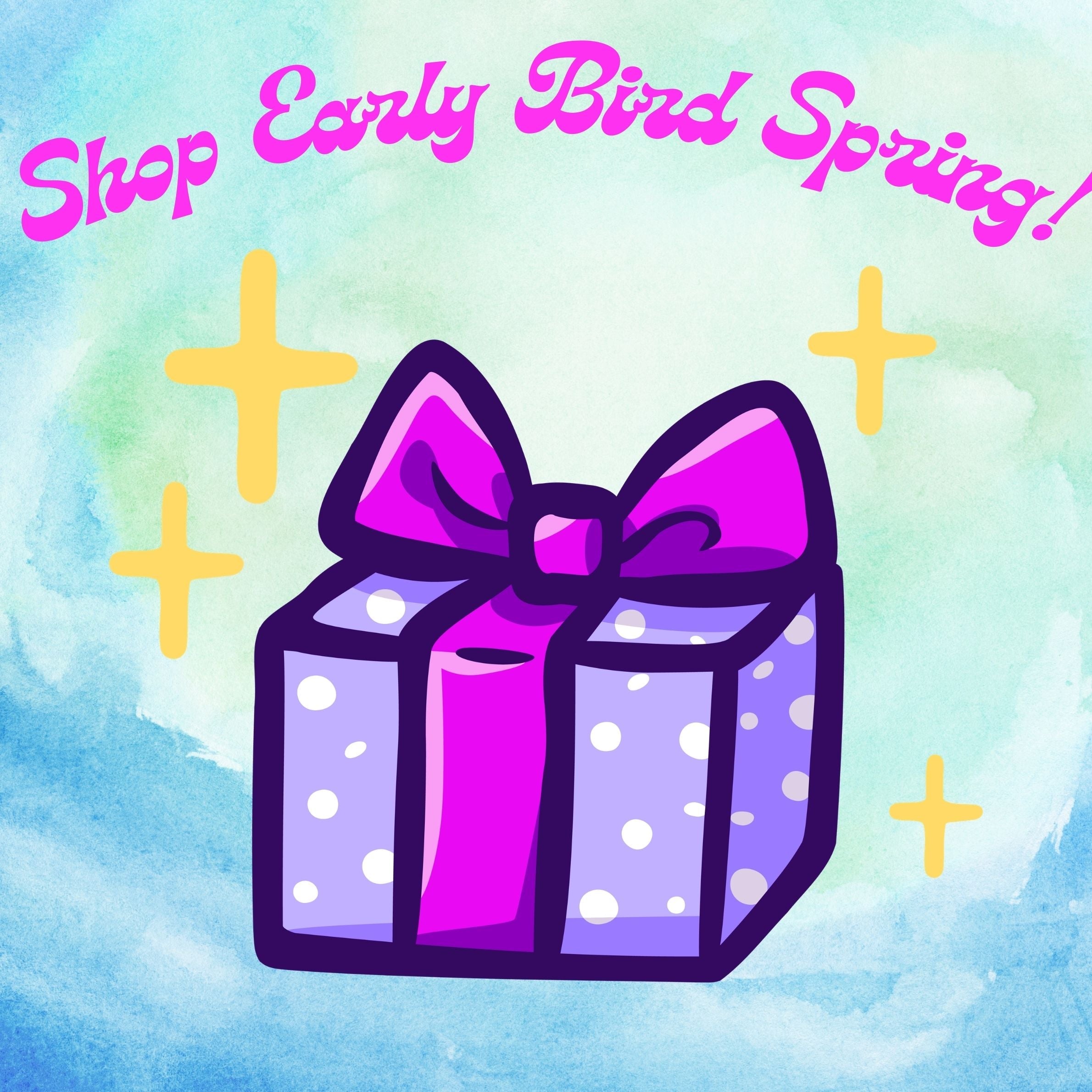 Spring EARLY BIRD sale is here!